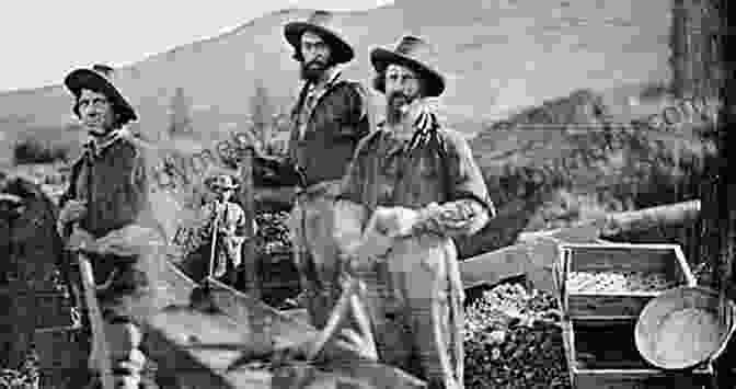 A Photograph Of Gold Miners During The California Gold Rush, Providing Historical Context For Soulis Joe's Legend Soulis Joe S Lost Mine Gary Collins