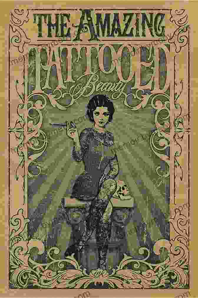 A Vintage Poster Advertising A Tattooed Lady Show, Highlighting The Enduring Fascination With These Enigmatic Figures The Tattooed Lady: A History