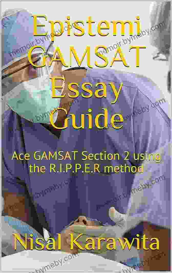 Ace Gamsat Section 1 Using The Method Book Cover Epistemi GAMSAT Essay Guide: Ace GAMSAT Section 2 Using The R I P P E R Method