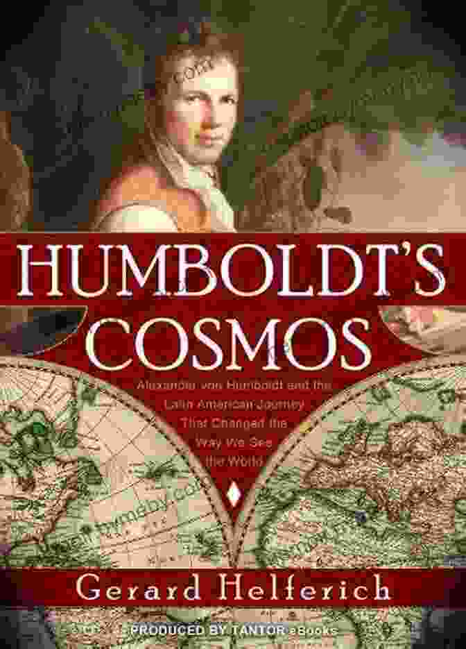 Alexander Von Humboldt's Seminal Work, 'Cosmos' Personal Narrative Of Travels To The Equinoctial Regions Of The New Continent During The Years 1799 1804 By Alexander De Humboldt And Aime Bonpland C : Volume 5 (Alexander Von Humboldt)