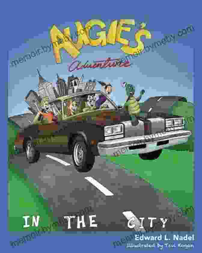 Augie Adventure In The City Book Cover With A Cheerful Bear Exploring A Bustling City Augie S Adventure In The City