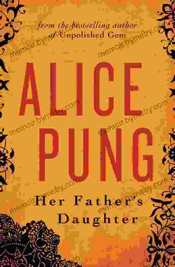 Book Cover Of 'Her Father's Daughter' By Alice Pung Her Father S Daughter Alice Pung