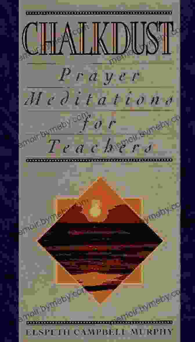 Chalkdust Prayers Book Chalkdust: Prayers Of Encouragement For Teachers