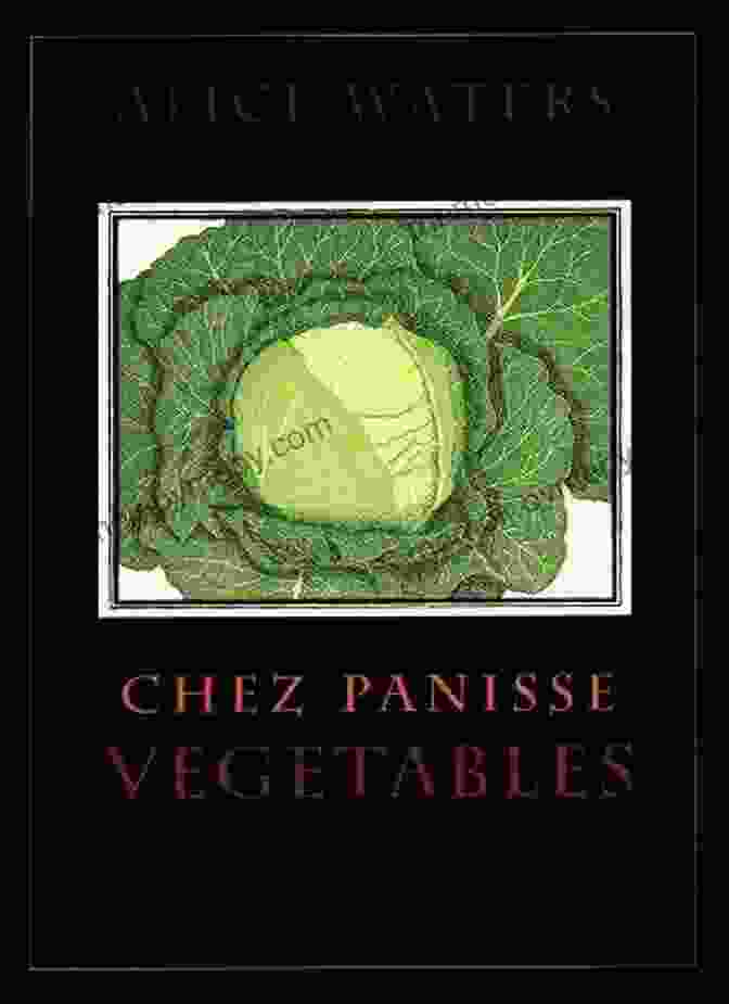 Chez Panisse Vegetables Book Cover Chez Panisse Vegetables Alice Waters