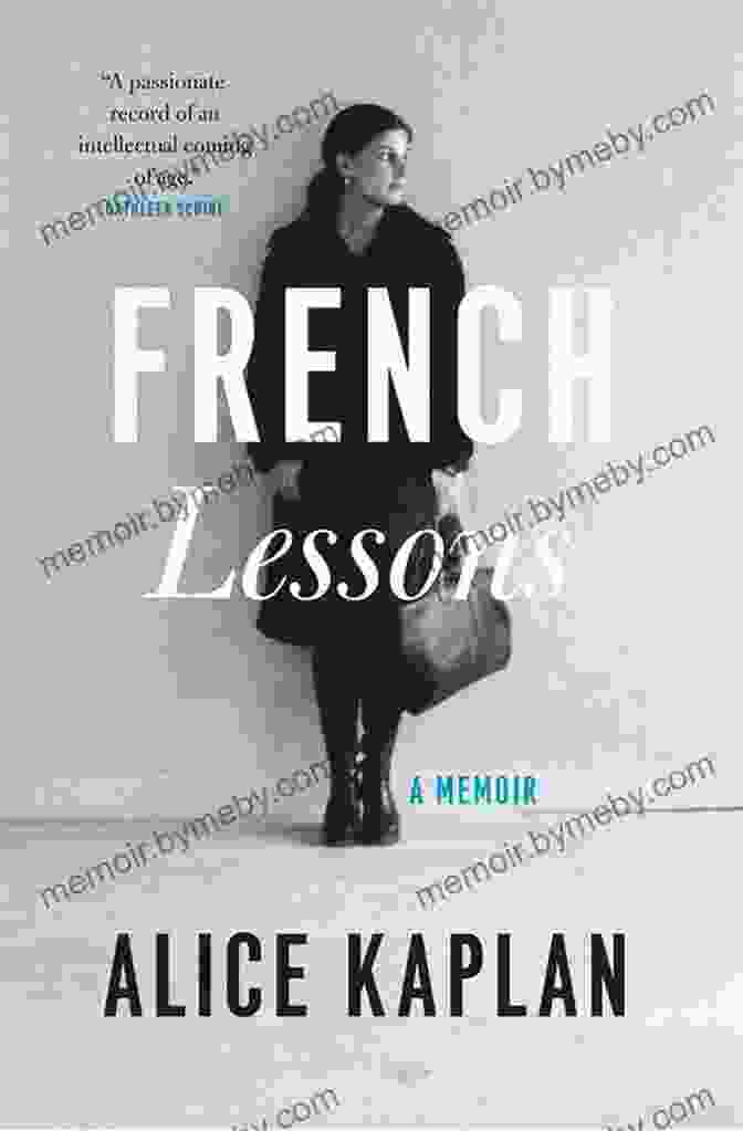 Cover Of The Book French Lessons By Alice Kaplan French Lessons: A Memoir Alice Kaplan