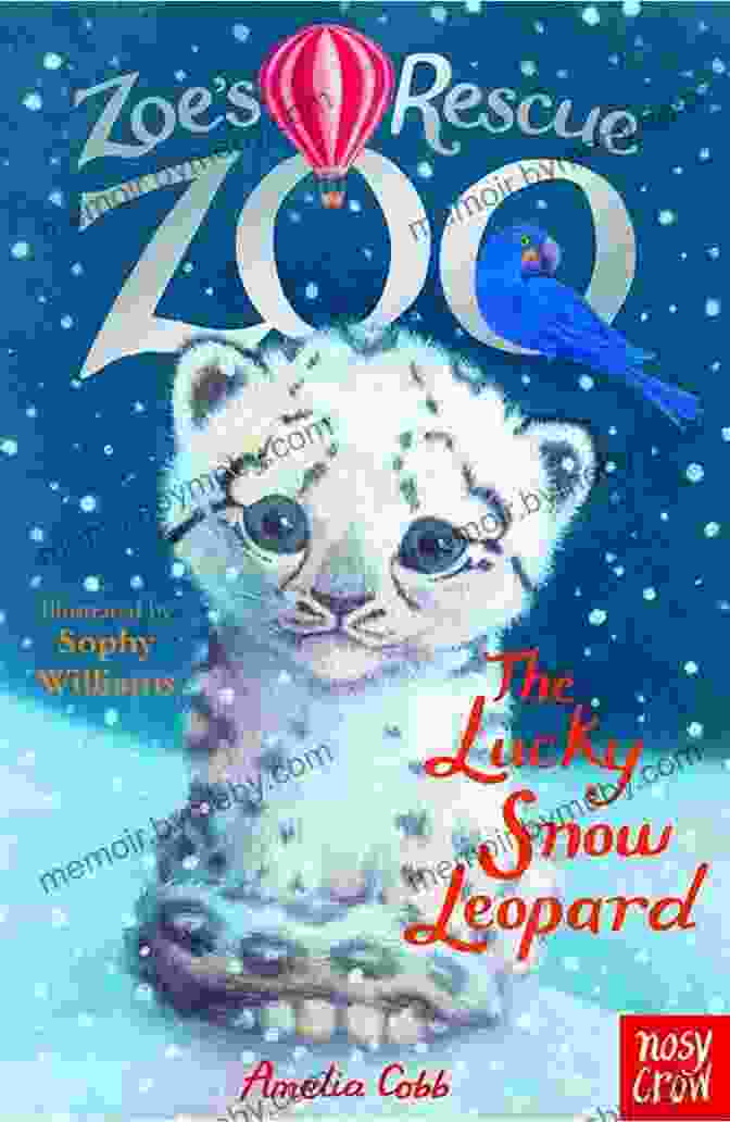 Cover Of The Book 'The Lucky Snow Leopard: Zoe Rescue Zoo' The Lucky Snow Leopard (Zoe S Rescue Zoo #4)