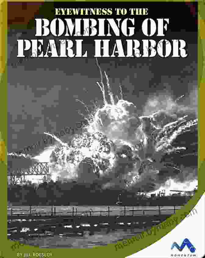 Eyewitness To The Bombing Of Pearl Harbor Eyewitness To The Bombing Of Pearl Harbor (Eyewitness To World War II)