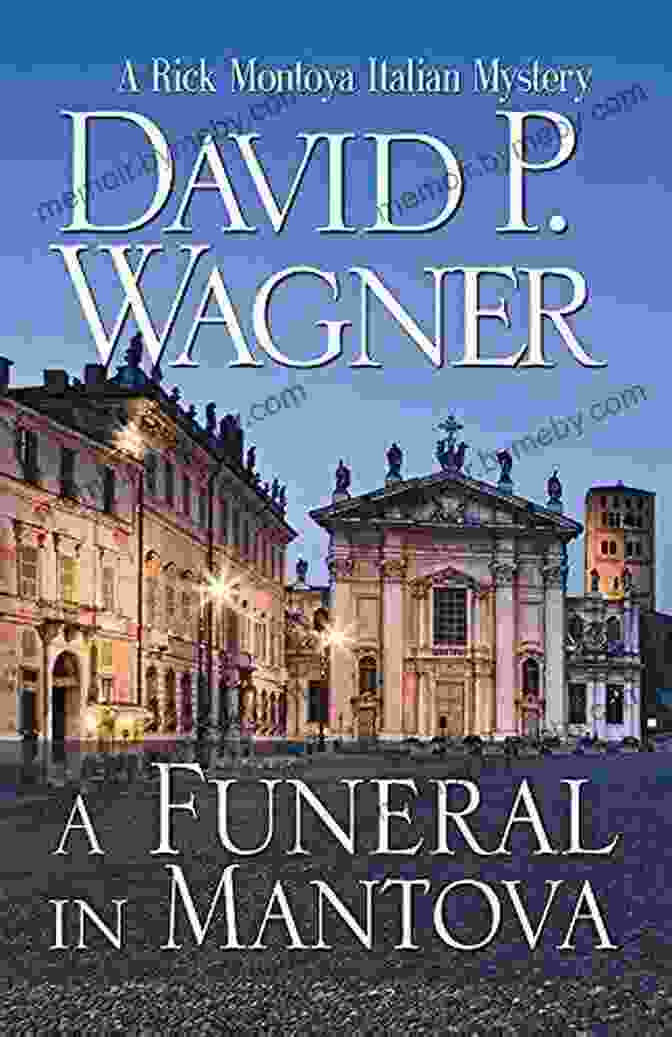 Funeral In Mantova Book Cover By Rick Montoya A Funeral In Mantova (Rick Montoya Italian Mysteries 5)