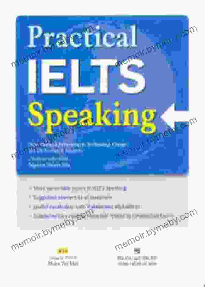 IELTS Speaking Ebook IELTS Speaking EBook Get The Score You Deserve : Everything You Need To Know About The IELTS Speaking Exam With Practice Activities Examples And Bonus Learning Materials