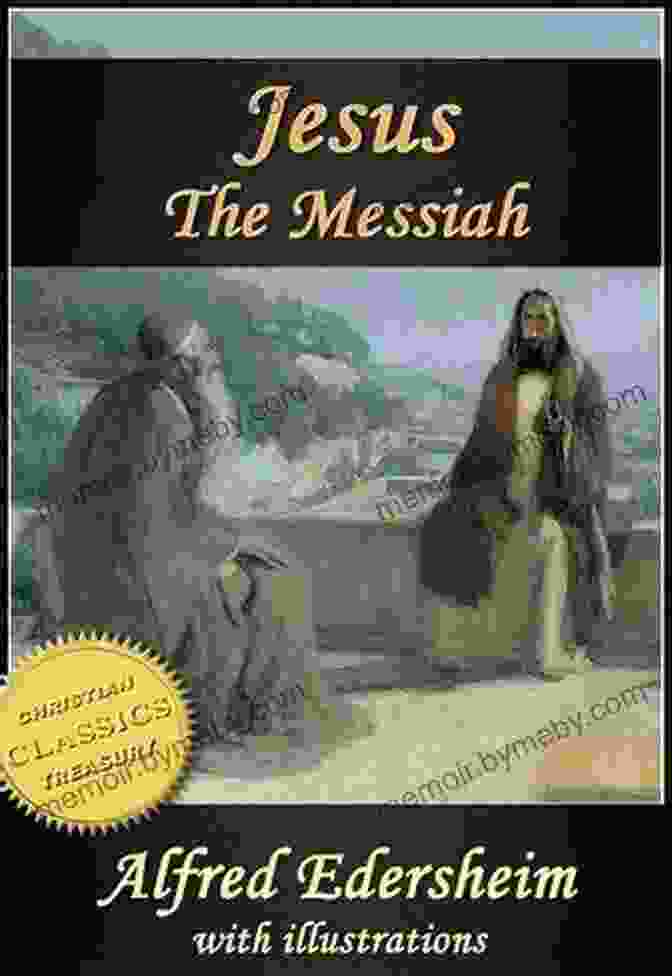 Jesus The Messiah Illustrated Abridged Edition Book Cover JESUS THE MESSIAH Illustrated Abridged Edition Of The Life And Times Of Jesus The Messiah