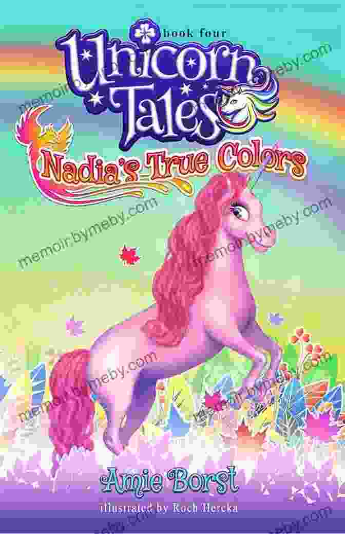 Nadia True Colors Unicorn Tales Book Cover Showing A Young Girl Riding A Unicorn Through A Magical Forest Nadia S True Colors (Unicorn Tales 4)