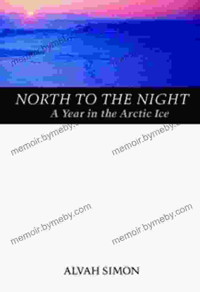 North To The Night Book Cover North To The Night Alvah Simon