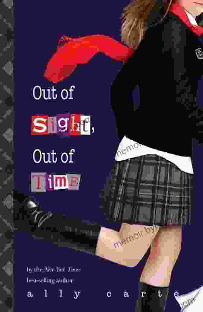 Out Of Sight, Out Of Time: The Enchanting World Of The Gallagher Girls Out Of Sight Out Of Time (Gallagher Girls 5)