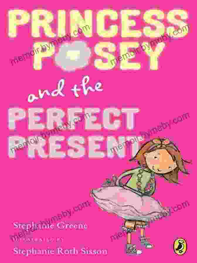 Princess Posey, Overjoyed To Receive The Perfect Gift From Her Loyal Friend, Sir Willow Princess Posey And The Perfect Present: 2 (Princess Posey First Grader)