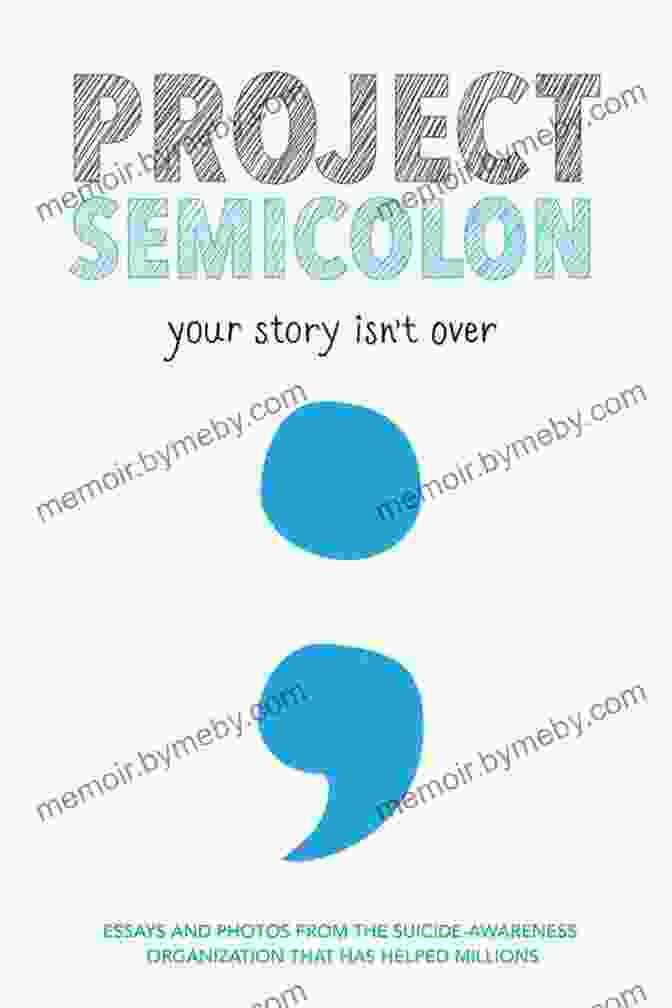 Project Semicolon Book Cover, Featuring A Semicolon On A Yellow Background Project Semicolon: Your Story Isn T Over