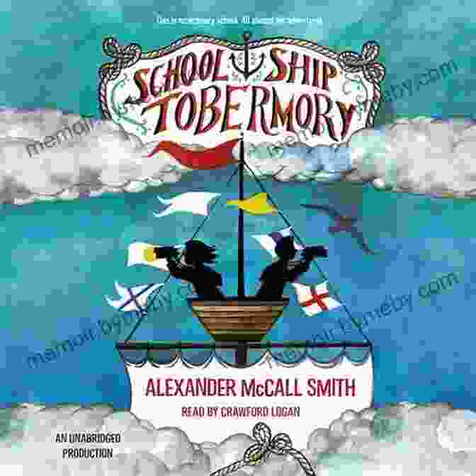 School Ship Tobermory Book Cover, Featuring A Ship Sailing Amidst Stormy Seas School Ship Tobermory Alexander McCall Smith