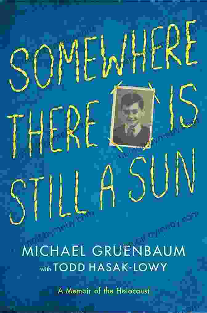 Somewhere There Is Still Sun Book Cover Somewhere There Is Still A Sun: A Memoir Of The Holocaust