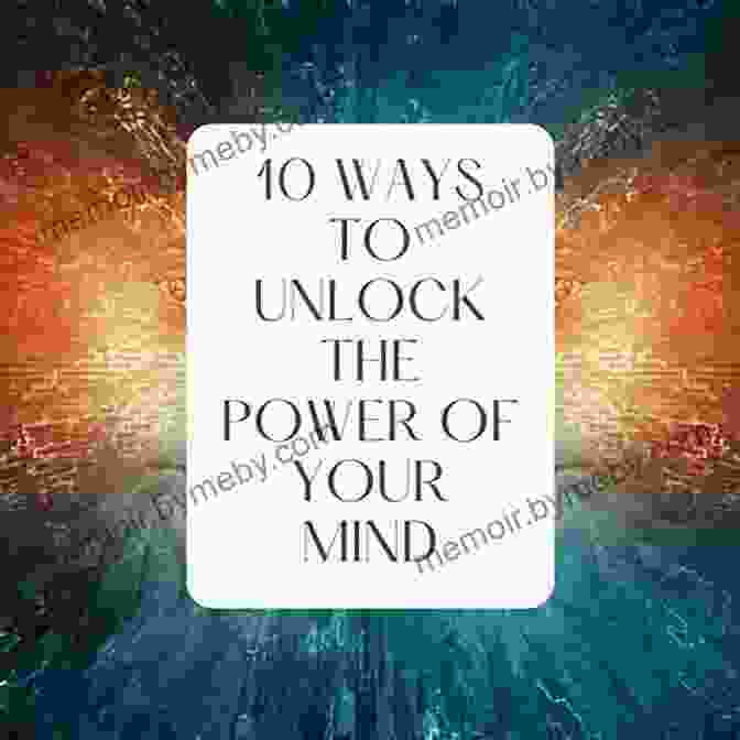 Unlock The Power Of Your Mind Illustration The Power Of Self Discipline: The Ultimate Guide To Mastering Yourself By Developing Mental Strength Toughness And Resilience