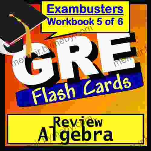 GRE Test Prep Algebra Review Flashcards GRE Study Guide 5 (Exambusters GRE Study Guide)