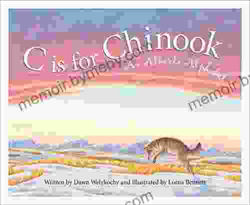 C Is For Chinook: An Alberta Alphabet (Discover Canada Province By Province)