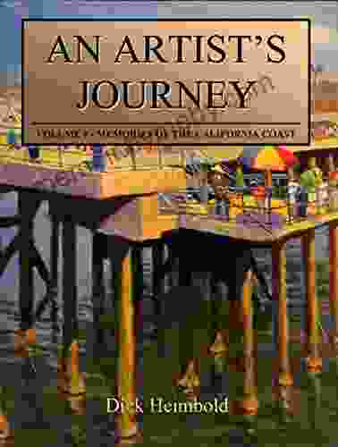 An Artist S Journey Volume 1: Memories Of The California Coast