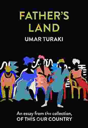 Father S Land: An Essay From The Collection Of This Our Country