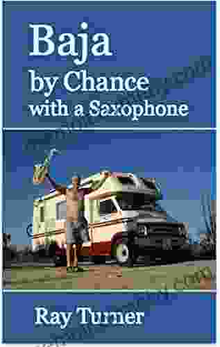 Baja By Chance With A Saxophone