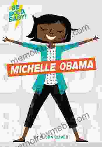 Be Bold Baby: Michelle Obama