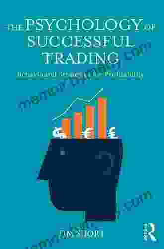 The Psychology Of Successful Trading: Behavioural Strategies For Profitability