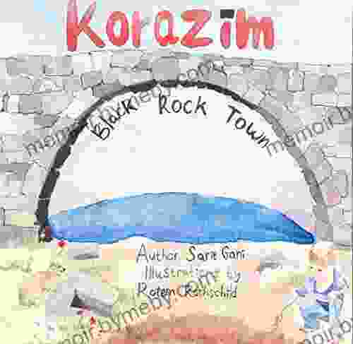 Korazim: Black Rock Town (History Comes Alive In Israel 11)