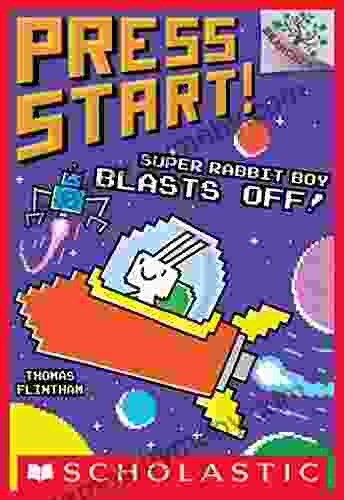 Super Rabbit Boy Blasts Off : A Branches (Press Start #5)