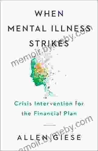 When Mental Illness Strikes: Crisis Intervention For The Financial Plan