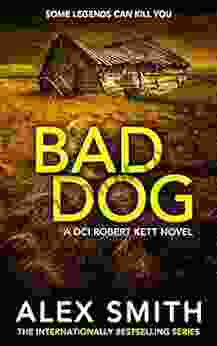 Bad Dog: A British Crime Thriller (DCI Kett Crime Thrillers 2)