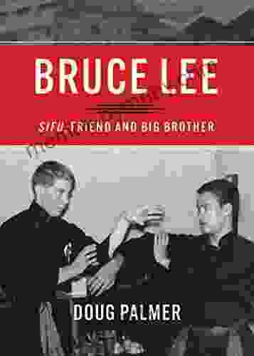 Bruce Lee: Sifu Friend And Big Brother