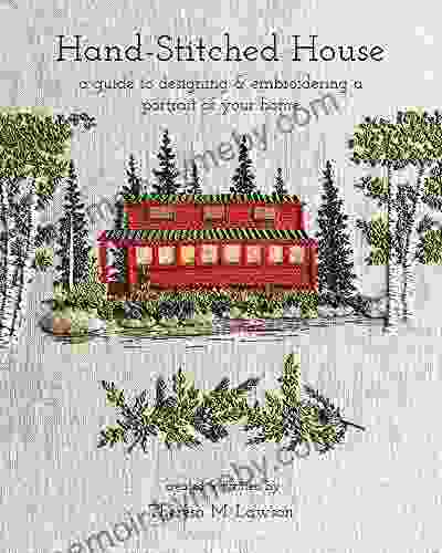 Hand Stitched House: a guide to designing embroidering a portrait of your home