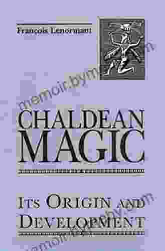 Chaldean Magic: Its Origin and Development