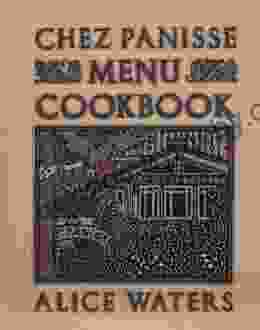 Chez Panisse Menu Cookbook Alice Waters