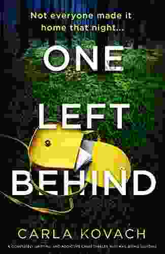 One Left Behind: A Completely Gripping And Addictive Crime Thriller With Nail Biting Suspense (Detective Gina Harte 9)