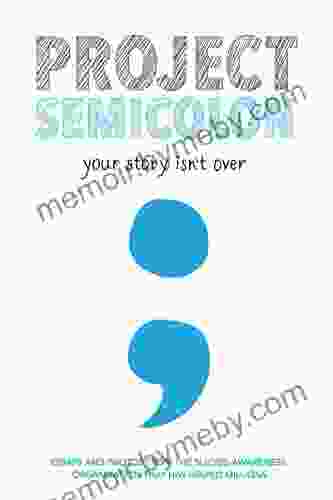 Project Semicolon: Your Story Isn T Over