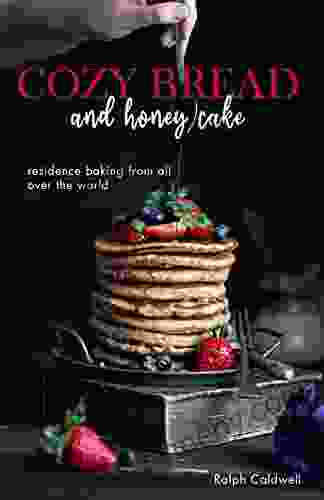 Cozy Bread And Honey Cake: Residence Baking From All Over The World