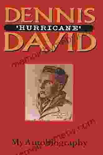 Dennis Hurricane David: My Autobiography