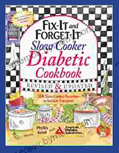 Fix It And Forget It Slow Cooker Diabetic Cookbook: 550 Slow Cooker Favorites To Include Everyone