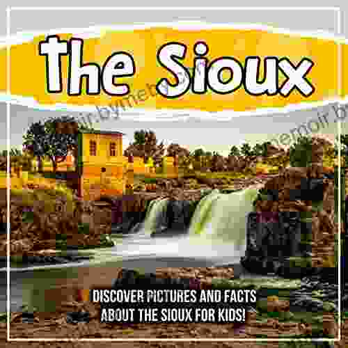 The Sioux: Discover Pictures and Facts About The Sioux For Kids