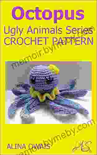 Octopus Crochet Pattern: Ugly Animals (Amigurumi Ugly Animals)