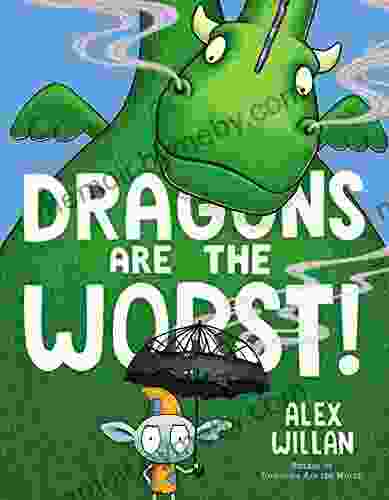 Dragons Are the Worst (The Worst Series)