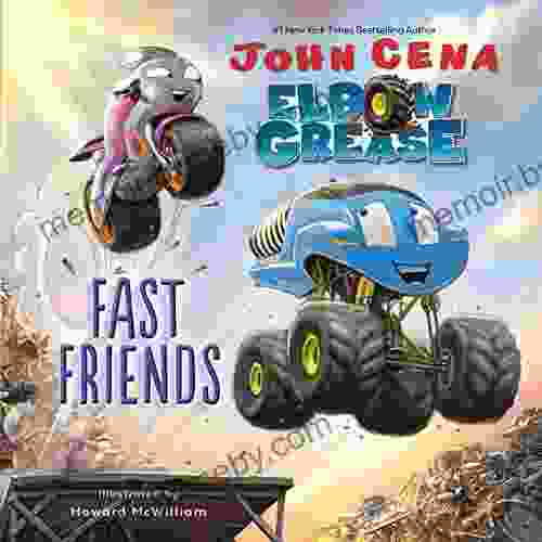 Elbow Grease: Fast Friends John Cena