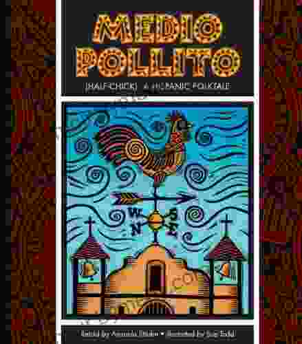 Medio Pollito (Half Chick): A Mexican Folktale (Folktales from Around the World)