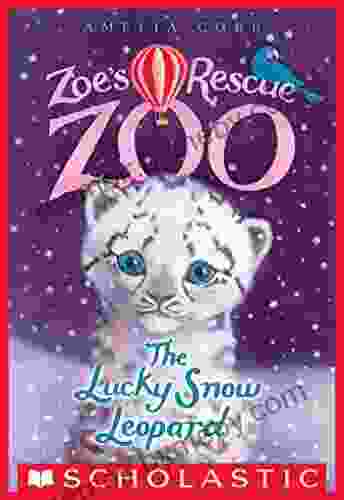 The Lucky Snow Leopard (Zoe S Rescue Zoo #4)