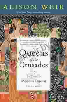 Queens Of The Crusades: England S Medieval Queens Two