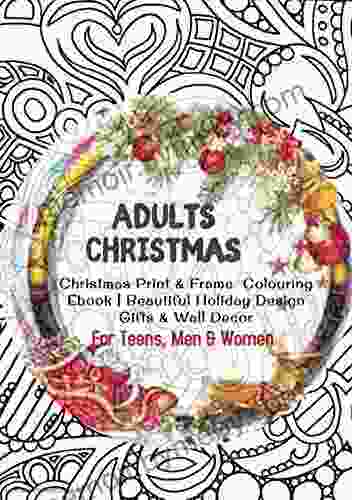 Adults Christmas Christmas Print Frame Colouring Ebook Beautiful Holiday Design Gifts Wall Decor For Teens Men And Women